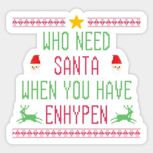 Who Need Santa When You Have Enhypen Sticker